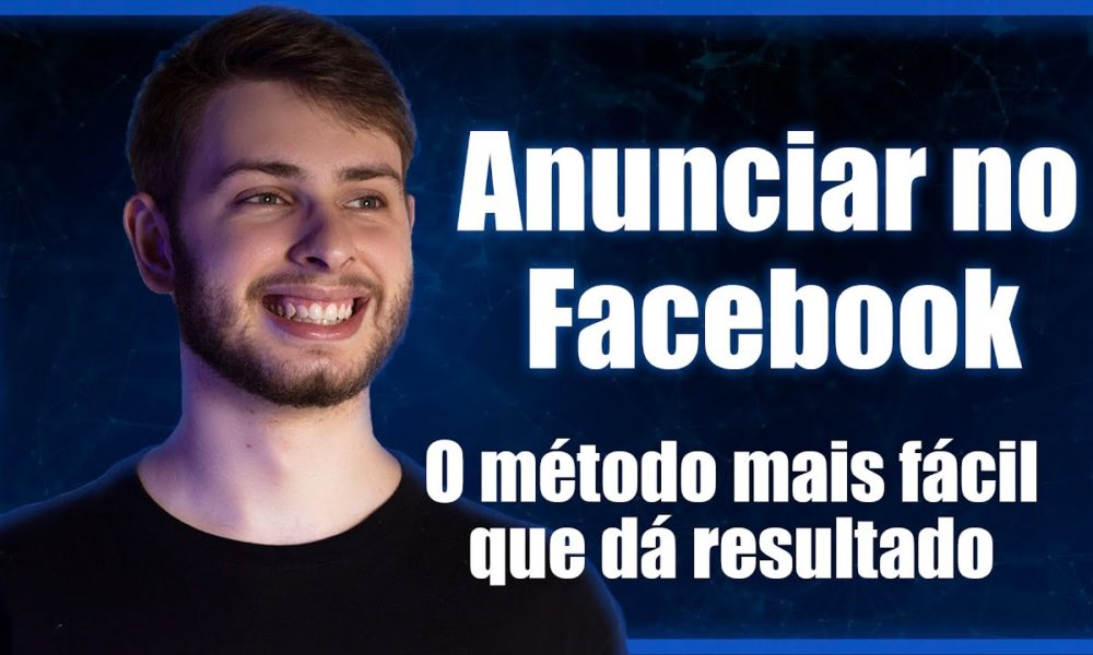 COMO ANUNCIAR NO FACEBOOK Método fácil e muito resultado Foco