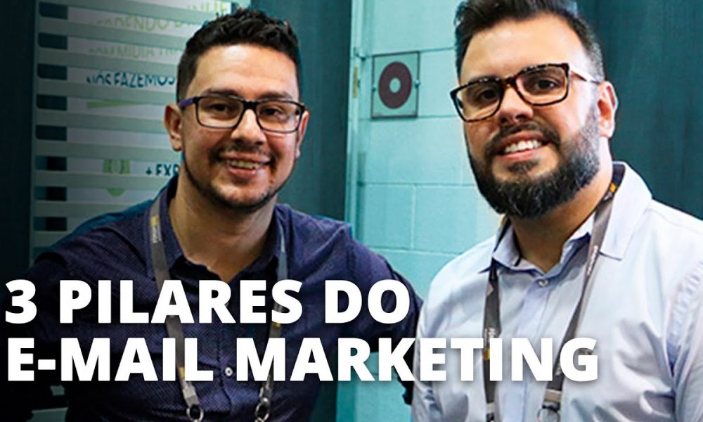 OS 3 PILARES DO E-MAIL MARKETING DE SUCESSO - Foco Digital