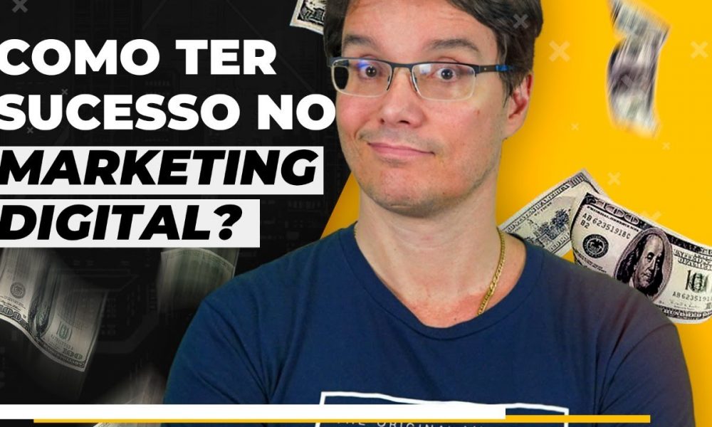 O QUE É PRECISO PARA SE TER SUCESSO NO MARKETING DIGITAL - Foco Digital