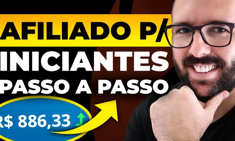 AFILIADOS PARA INICIANTES DO ZERO, TUTORIAL COMPLETO PASSO A PASSO ...