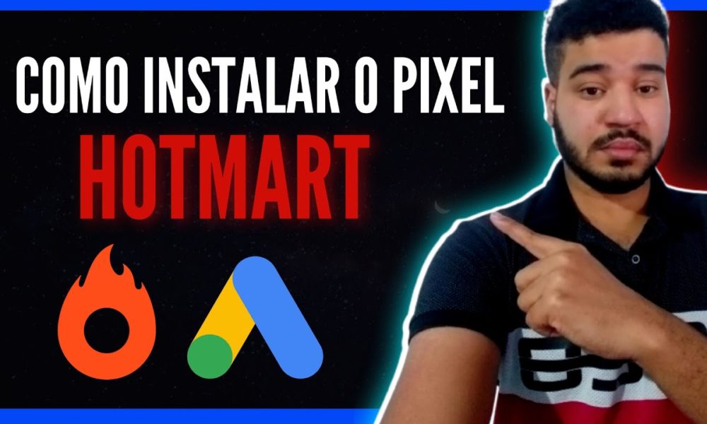 [PIXEL GOOGLE ADS] Como Instalar o Pixel do Google Ads na Hotmart ...