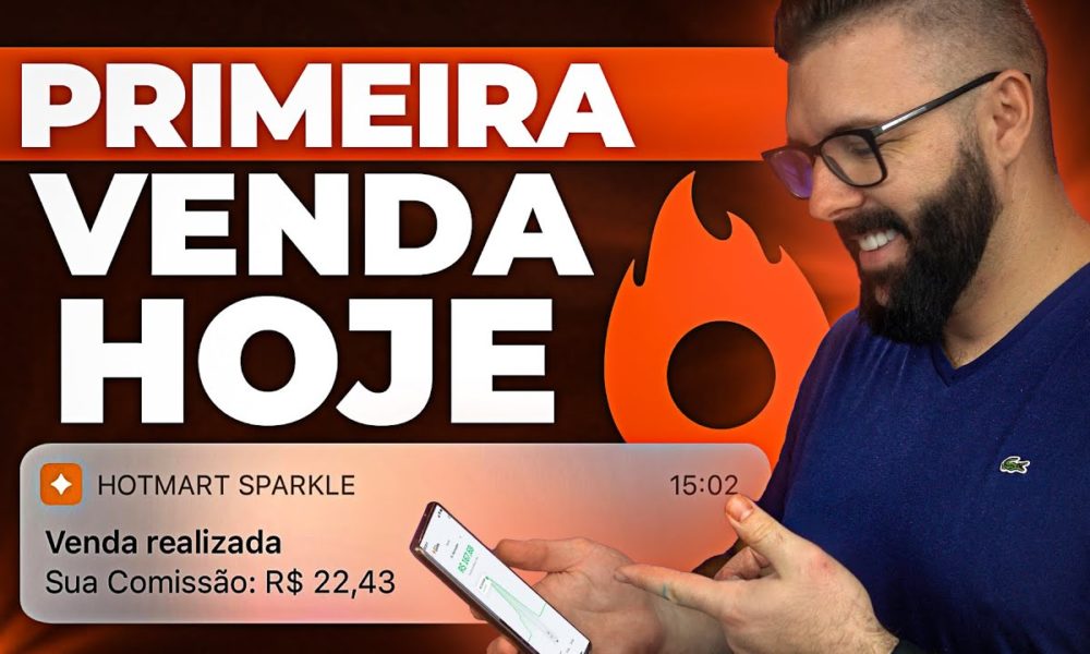 COMO FAZER A PRIMEIRA VENDA NO HOTMART HOJE método passo a passo Eduzz Monetizze Braip