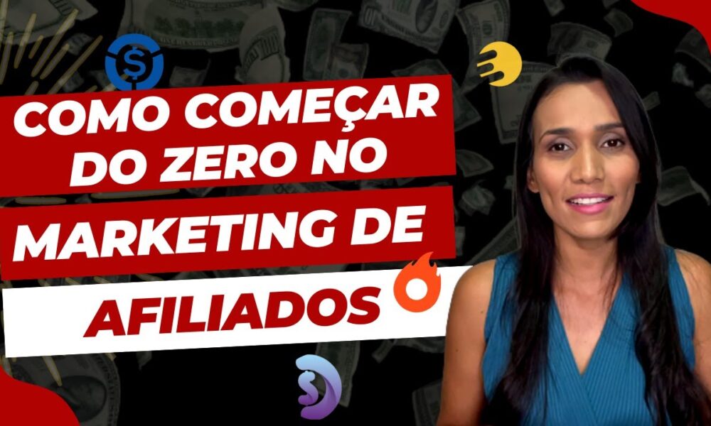 Como Começar do Zero no Marketing de Afiliados - Foco Digital