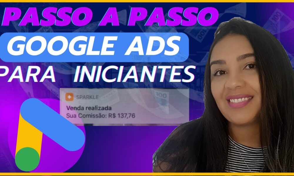 Como Anunciar no GOOGLE ADS Passo a Passo AFILIADO INICIANTE. - Foco ...