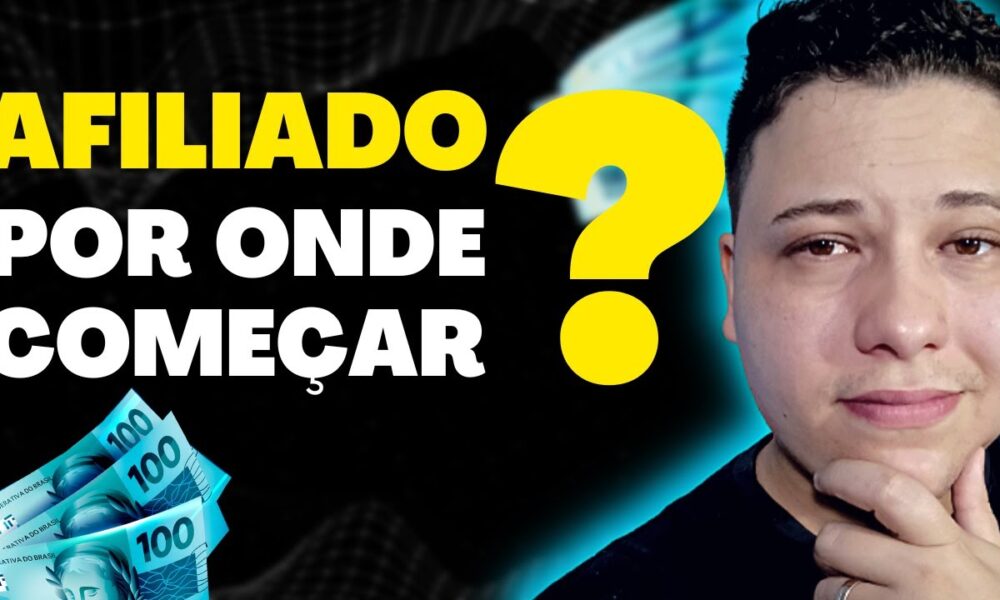 Passo a Passo de Por Onde COMEÇAR no MARKETING de AFILIADOS - Foco Digital
