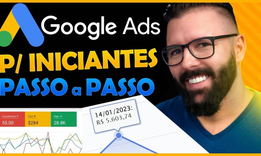 GOOGLE ADS Ads para Iniciantes – Passo a Passo Completo – Como anunciar ...