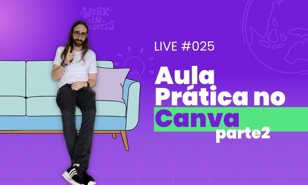 Live #025 – Aula prática no Canva | Parte 2 - Foco Digital