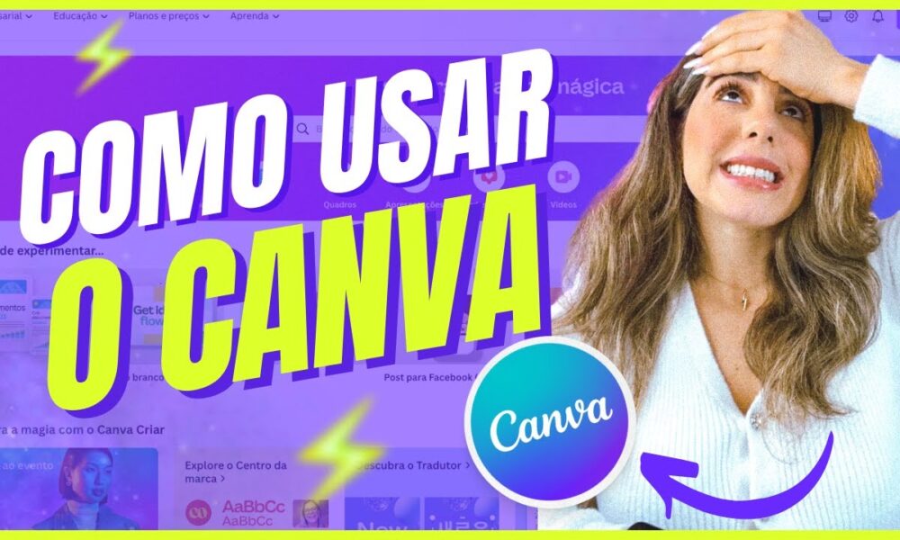 COMO usar o CANVA do ZERO? PASSO A PASSO para Empreendedoras - Foco Digital