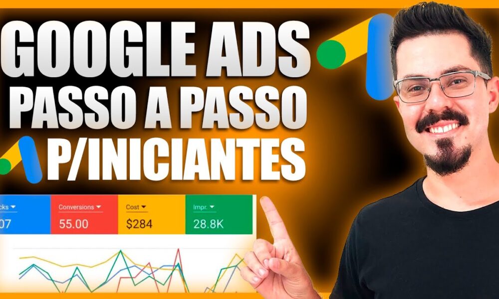 GOOGLE ADS Para Iniciantes Passo a Passo Completo (Como anunciar no ...