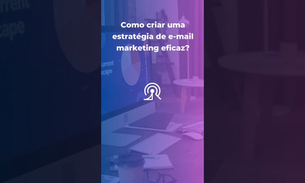 DBMK – Como criar uma estratégia de e mail marketing eficaz? - Foco Digital