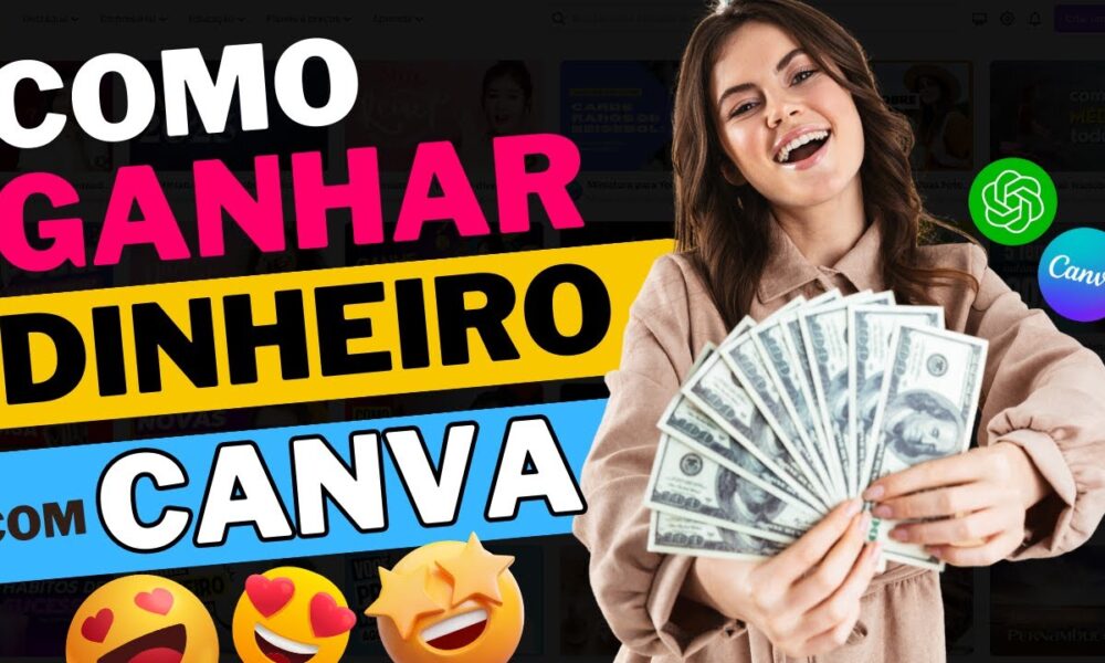 SAIBA COMO GANHAR DINHEIRO com o CANVA TRABALHANDO EM CASA [VENDENDO ...