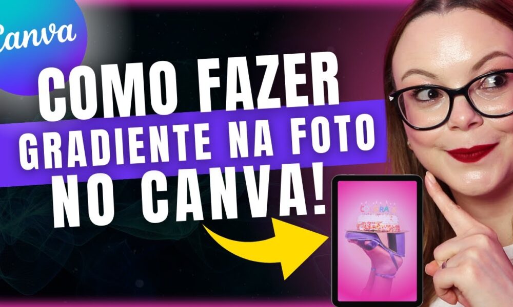 Como Fazer o GRADIENTE do CANVA na Foto🔥 - Foco Digital