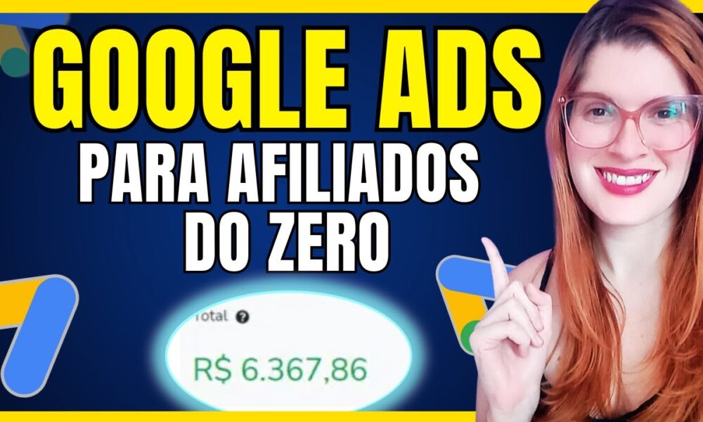 Como Vender no Google Ads Como Afiliado – Aulão do Zero Atualizado 2023 ...
