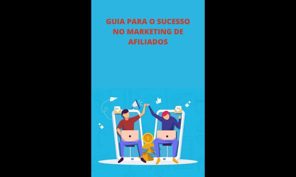 Guia para o Sucesso no Marketing de Afiliados - Foco Digital