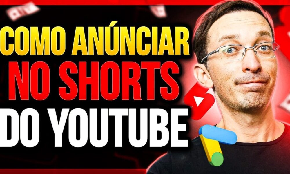 Como Anunciar No Shorts Do E Vender Mais Aula Completa Foco