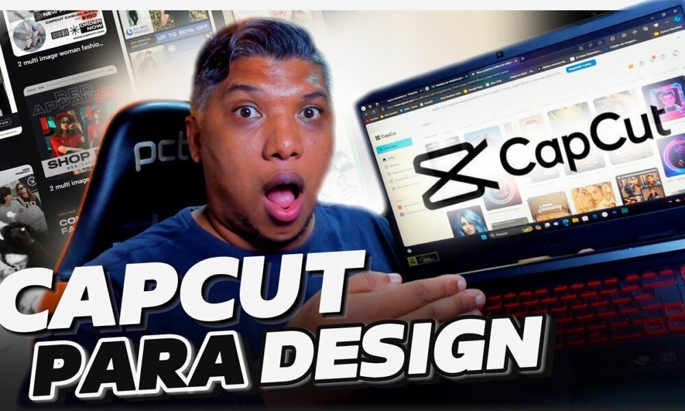 ADEUS CANVA!! CAPCUT LANÇOU SUA PROPRIA FERRAMENTA DE DESIGN! - Foco ...
