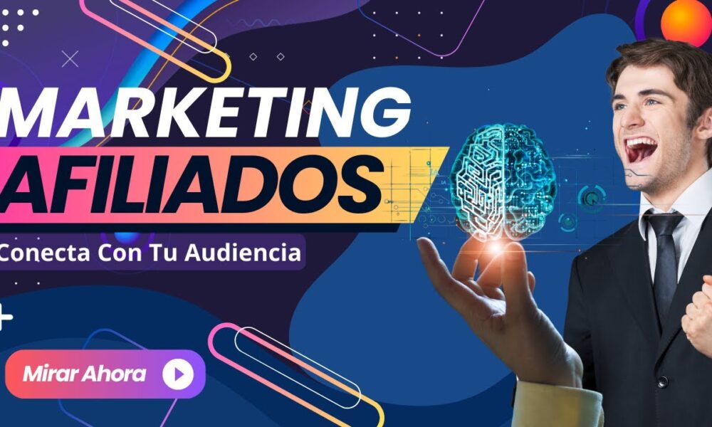 Marketing De Afiliados Para Principiantes 2024 [Construye Relación Con ...