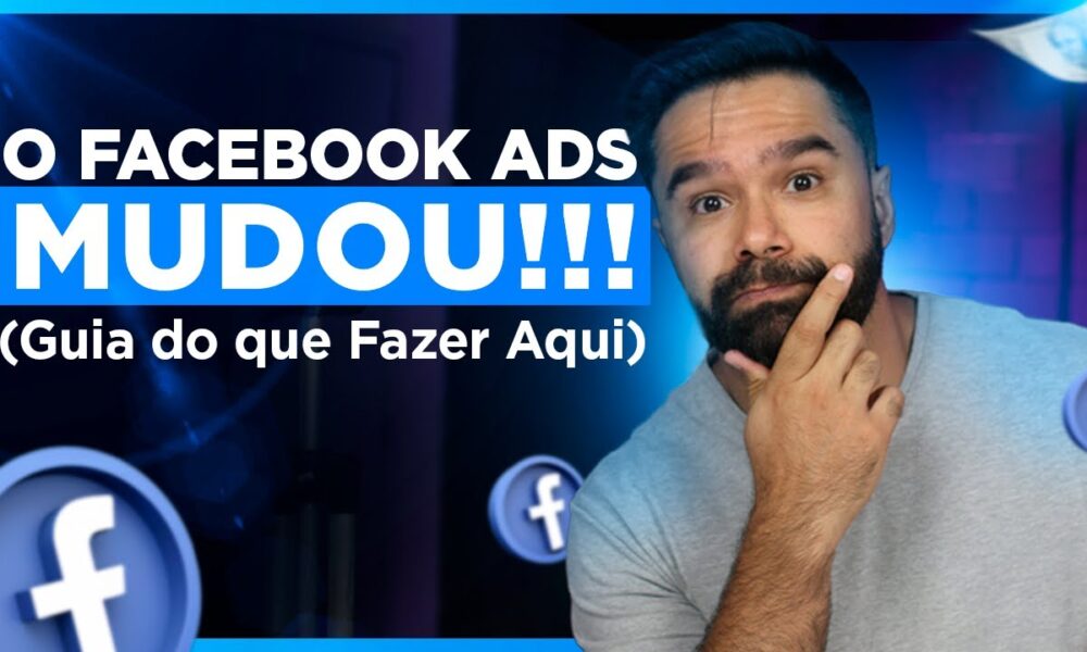 O Facebook Ads Mudou em 2024 (Veja o Que Fazer Aqui) - Foco Digital