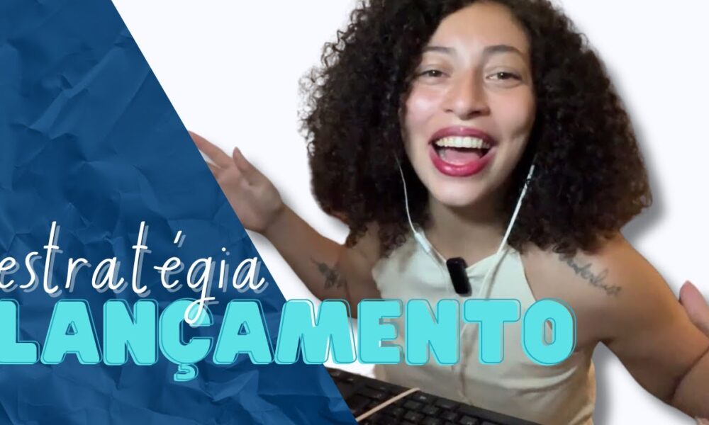 Como Criar uma Estratégia de Lançamento Eficaz com E-mail Marketing ...