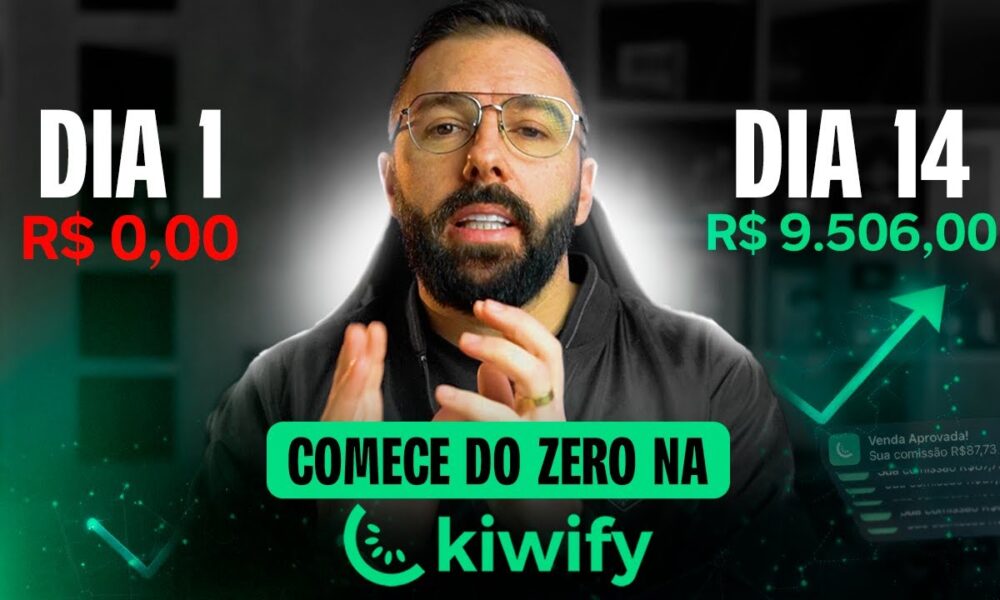 🟢 Como Começar do Zero e Ganhar Dinheiro na KIWIFY – (Eu Fiz 9.506,00 ...
