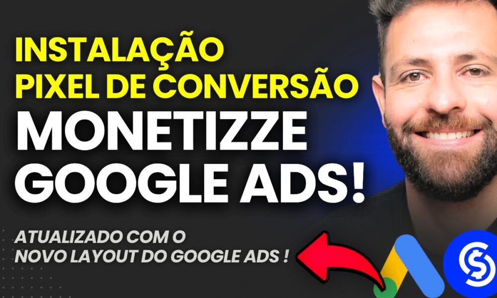 Como Instalar o Pixel do Google Ads na Monetizze | Criando o Pixel no ...