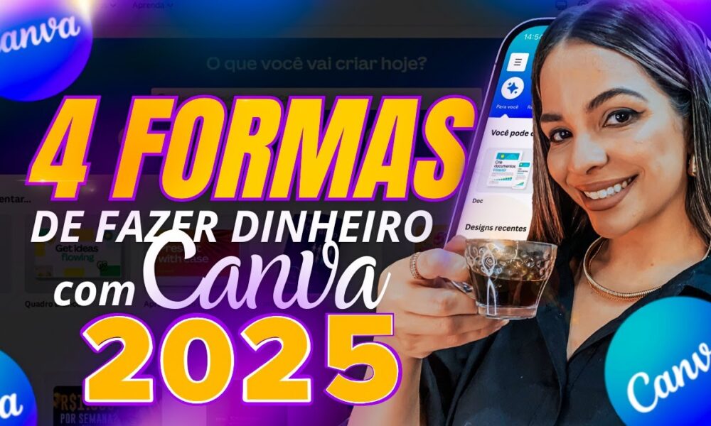 04 Maneiras Fáceis de Ganhar Dinheiro com o Canva em 2025 [Dicas ...