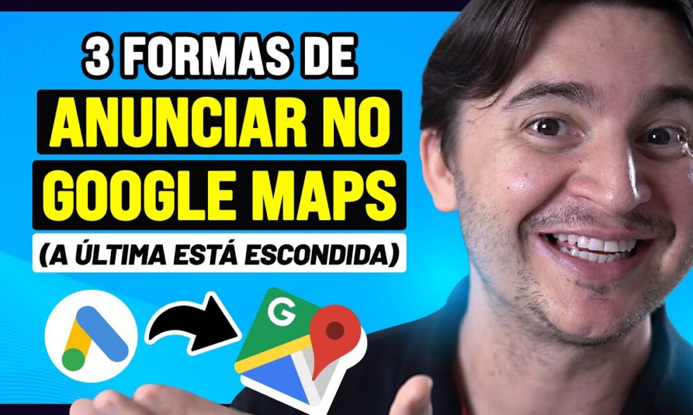 COMO ANUNCIAR NO GOOGLE MAPS E ATRAIR MAIS CLIENTES PARA SEU NEGÓCIO ...