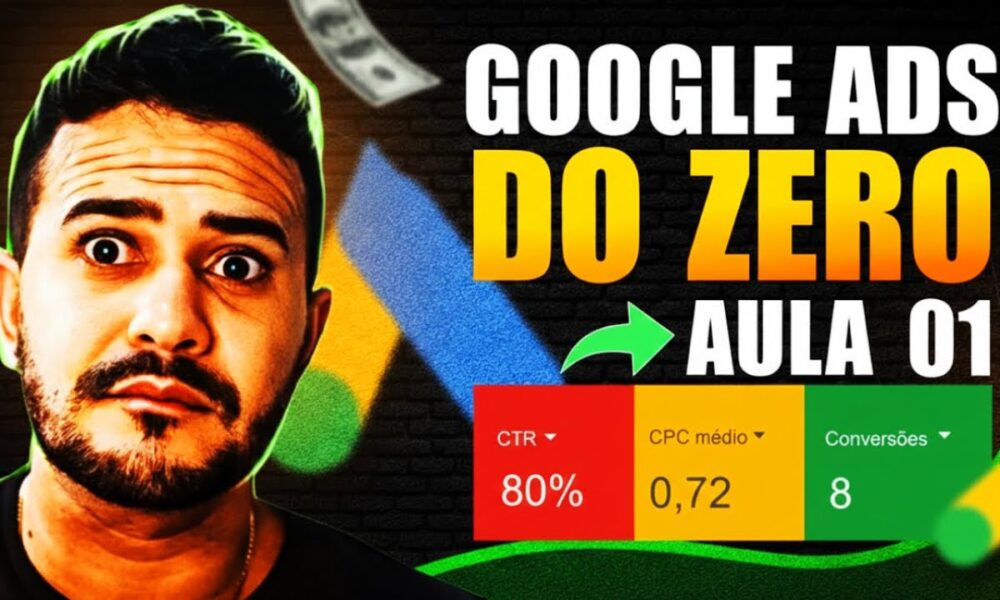 GOOGLE ADS PARA INICIANTES: TUTORIAL PASSO A PASSO DE COMO ANUNCIAR NO ...