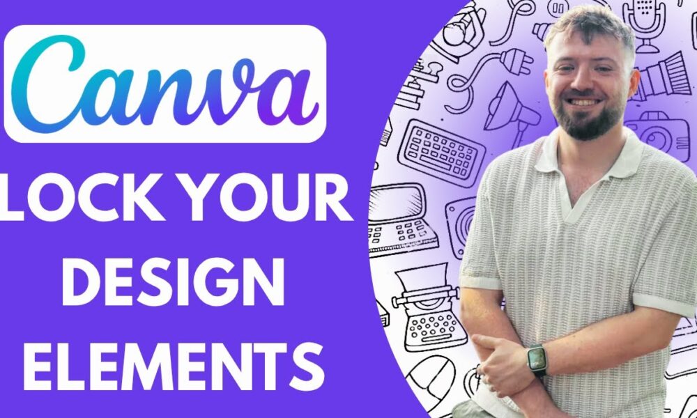 How to Lock Your Design Elements in Canva (Full 2025 Guide) - Foco Digital