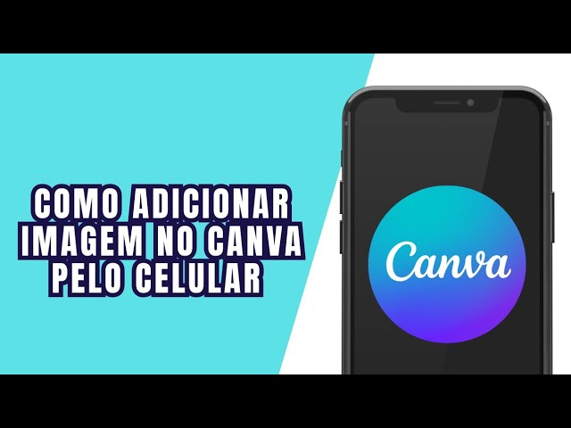 COMO ADICIONAR IMAGEM NO CANVA PELO CELULAR 2026 - Foco Digital
