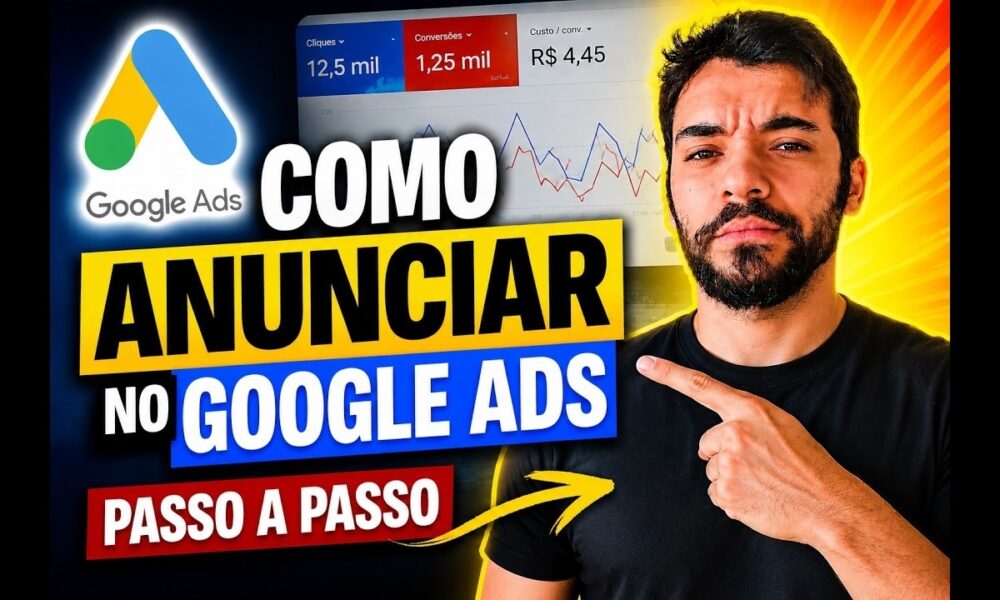 COMO ANUNCIAR NO GOOGLE ADS – PASSO A PASSO COMPLETO - Foco Digital